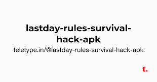Survival هي لعبة صندوق الرمل للبقاء على قيد الحياة متعددة اللاعبين فقط على منصة متنقلة. Lastday Rules Survival Hack Apk Teletype