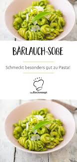 Barlauch Sosse Rezept Barlauchsauce Barlauch Rezepte Rezepte