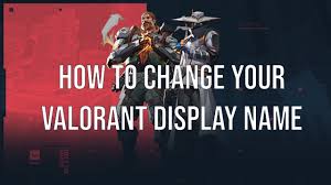 How do you change your character in fortnite? Here S How To Change Name In Valorant Step By Step Guide Firstsportz