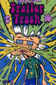 Videos tagged with mature trailer trash. Trailer Trash Issue 9 Fantagraphics Books