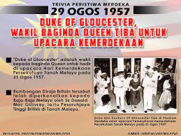 Peristiwa dan pengajaran untuk generasi masakini dalam konteks ketahanan. Jabatan Penerangan Malaysia ×'×˜×•×•×™×˜×¨ Trivia Peristiwa Merdeka 29 Ogos 1957 Duke Of Gloucester Wakil Baginda Queen Tiba Untuk Upacara Kemerdekaan