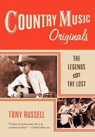 Country Music Originals: The Legends and the Lost by Tony Russell,  Paperback