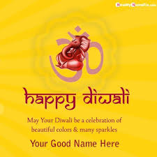 Happy Diwali Greeting With Name Pics Download Free In 2020 Diwali Greetings Diwali Greetings With Name Diwali Wishes