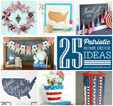 See more ideas about patriotic decorations, patriotic crafts, americana decor. 25 Patriotic Home Decor Ideas