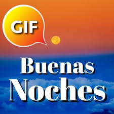 Que vengan y digan buenas noches. Good Night Mom And Dad In Spanish Images Gif Wishes 2020