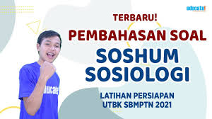 Kumpulan soal dan pembahasan utbk sbmptn soshum. Terbaru Pembahasan Soal Soshum Sosiologi Latihan Untuk Persiapan Utbk Sbmptn 2021 Youtube