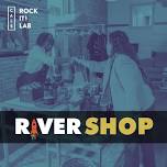 Rock It! Lab River Shop