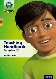 Project X Origins: PinkYellow Book Bands, Oxford Levels 1+-3: Teaching  Handbook Reception/P1: Oxford University Press