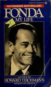 Fonda: My Life by Henry Fonda; Howard Teichmann