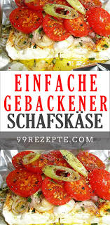 Gebackener Schafskase Gebackener Schafskase Ein Schnelles Gericht Das Sich Hervorragend Als Vorspeise Eignet In 2020 Rezepte Essensrezepte Gebackener Schafskase