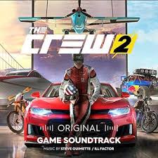 New Soundtracks The Crew 2 Steve Ouimette Ill Factor Soundtrack Soundtrack Music Crew