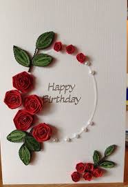 Making your cards for your friends and family can be an enjoyable hobby. Quick And Simple Quilled Rose Birthday Card Original Card Created By Sue Nettleton October 201 Paper Quilling Designs Quilling Designs Quilling Birthday Cards