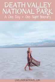 Maybe you would like to learn more about one of these? One Day In Death Valley What To See Where To Stay Live Love Run Travel