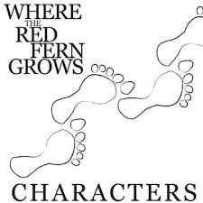 Where The Red Fern Grows Characters Analyzer By Wilson