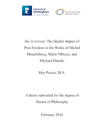 Sur le terrain: The Spatial Impact of Post-Fordism in the Works of Michel  Houellebecq, Marie NDiaye, and Michael Haneke Isha Pea