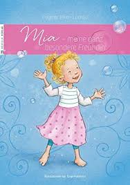 Mia Meine Ganz Besondere Freundin Meine Mia Ganz Freundin Besondere Freunde Freunde Buch Bucher