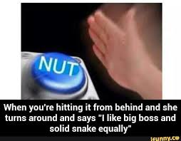 Nut Button Know Your Meme Know Your Meme Hitting It From Behind Memes