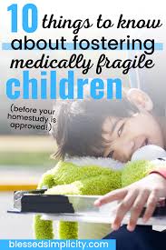 About 400,000 kids of all ages are in foster care each year. What Is Medically Fragile Foster Care Foster Care Fostering Children Foster Parenting