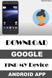Download Free Google Find My Device App In 2020 App Devices Mobile App