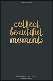 100 collect famous sayings, quotes and quotation. Collect Beautiful Moments Planner Jul 20 Dec 21 New Black Gold Quote 6x9 18 Month Diary To Do Lists Goal Trackers Quotes Much More 18 Month Planners Notebooks Nifty 9798649251624 Amazon Com Books