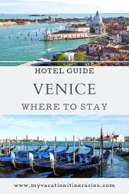 Due to its central location, it allows you to visit any place you want and tour the town at your pleasure. Where To Stay In Venice My Top Places 2021