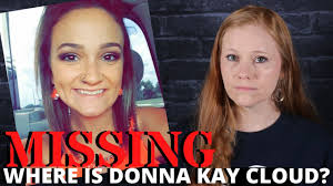 MISSING: Donna Kay Cloud