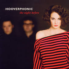 Sort by album sort by song. The Night Before Hooverphonic Amazon De Musik