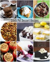 Here is a great variety of desserts that you can make in your crock pot. Crock Pot Dessert Recipes The Idea Room
