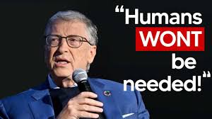 Bill Gates Surprising AI Statement " Humans Will No Longer Be Needed"