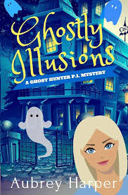 Ghostly Illusions: 2 : Harper, Aubrey: Amazon.sg: Books