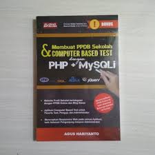 Sebelum membuatnya jangan lupa siapkan laptop/pc/komputer, aplikasi text editor (notepad, notepad ++, sublime text, dll), dan niat yang tulus. Buku Membuat Ppdb Sekolah Dan Computer Based Test Dengan Php Mysqli Shopee Indonesia