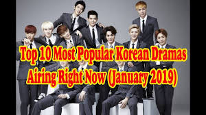 Top 10 Most Popular Korean Dramas Airing Right Now January 2019 Popular Korean Drama Korean Drama Drama