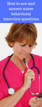 20 Important Sample Nursing Behavioral Interview Questions And Answers With Images Behavioral Interview Behavioral Interview Questions Interview Questions