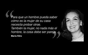 Along with pedro armendáriz and dolores del. Maria Felix Quotes In English Quotesgram