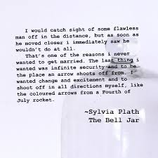 I Would Catch Sight Of Some Flawless Man Off In The Distance But As Soon As He Moved Closer I Imme Sylvia Plath Quotes Sylvia Plath Books Little Things Quotes