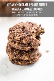 If you want to bake a batch of cookies, but don't have staples like eggs or flour lying around, you can get by with nothing but bananas and oatmeal. Healthy Vegan Chocolate Peanut Butter Banana Oatmeal Cookies Make It Dairy Free
