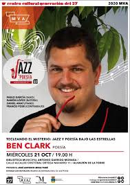Tecleando el misterio: Jazz y poesía bajo las estrellas. Con el poeta Ben  Clark, acompañado de una banda de jazz.