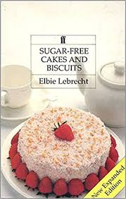 — susan rogers, brattleboro, vermont. Sugar Free Cakes And Biscuits Recipes For Diabetics And Dieters Amazon Co Uk Lebrecht Elbie 8601416746111 Books