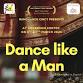Dance like a Man event image