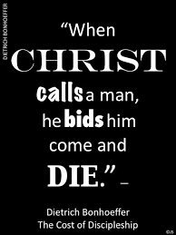 When Christ Calls A Man Christian Quotes Inspirational Dietrich Bonhoeffer Bonhoeffer