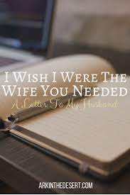 I Wish I Were The Wife You Needed A Letter To My Husband Letters To My Husband Love My Husband Happy Marriage