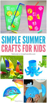 Simple Summer Crafts For Kids Summer Crafts For Toddlers Summer Camp Crafts Summer Crafts For Kids