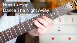 Create and get +5 iq. Dance The Night Away The Mavericks Guitar Lesson Youtube