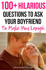 You can print them and ask as you tick to make sure you ask each and every question at the end of it all. 100 Best Funny Questions To Ask Your Boyfriend To Make Him Laugh Girl Shares Tips