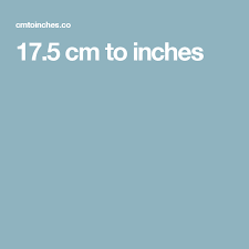 Convert 15 cm to in: 17 5 Cm To Inches Cm To Inches 5 Cm Inches