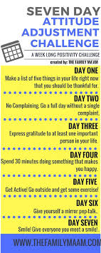 The Seven Day Attitude Adjustment Challenge Positivity Challenge Positivity Self Improvement