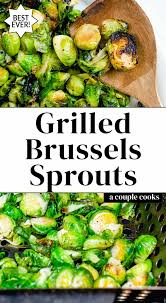 Grilled Brussels Sprouts A Couple Cooks Recipe Brussel Sprouts Best Grilled Vegetables Grilled Veggie Burgers