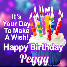 We have a birthday song for peggy. It S Your Day To Make A Wish Happy Birthday Peggy Download On Funimada Com