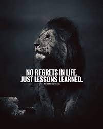 Inspirational Positive Quotes No Regrets In Life Motivasyon Sozleri Bilgelik Alintilari Hayatla Ilgili Alintilar