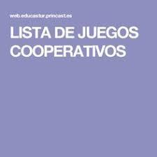 Lista De Juegos Cooperativos Juegos Cooperativos Aprendizaje Cooperativo Cooperativas